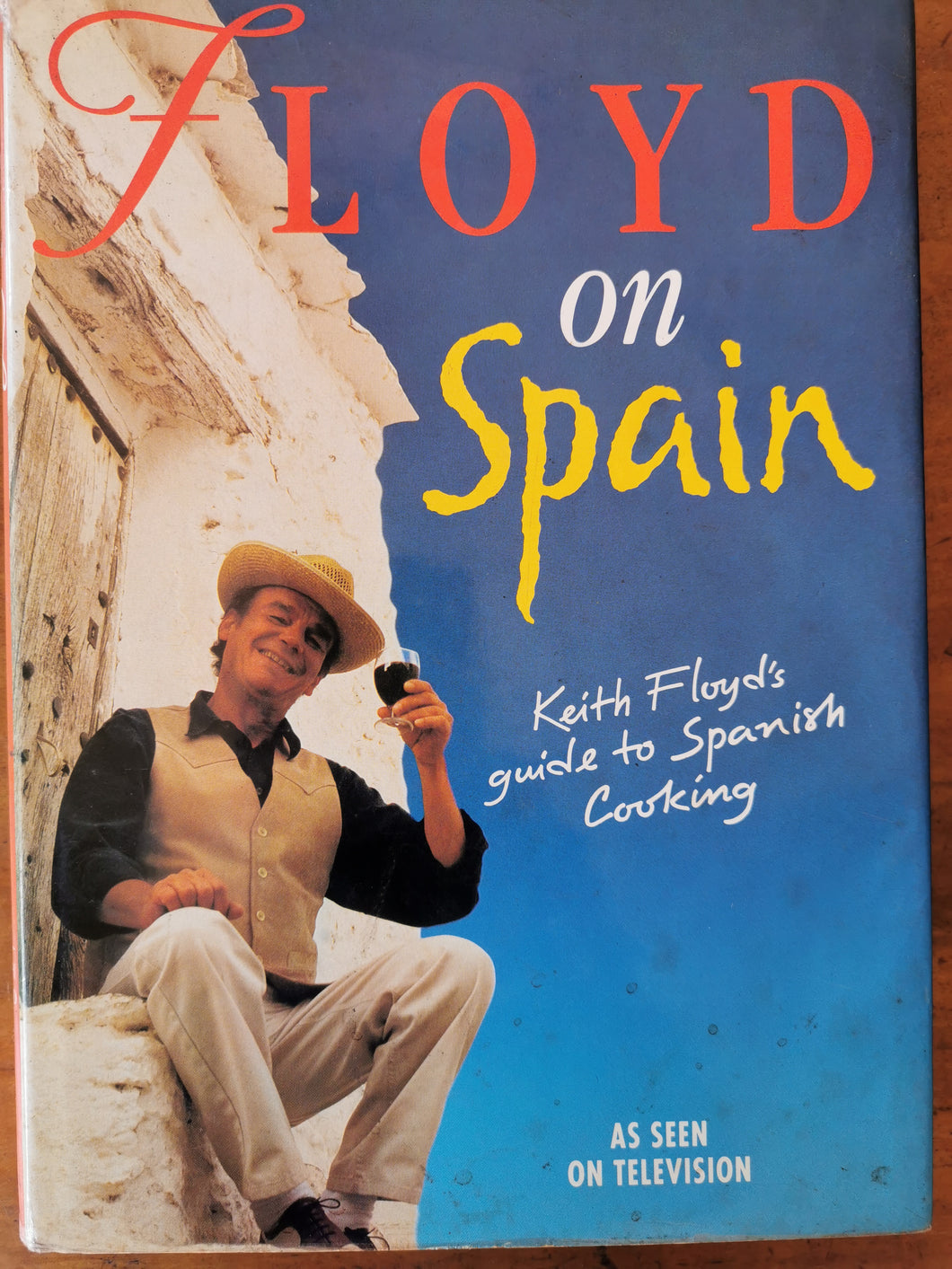 Floyd on Spain: Keith Floyd's Guide to Spanish Cooking