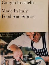 Load image into Gallery viewer, Giorgio Locatelli - Made in Italy: Food and Stories
