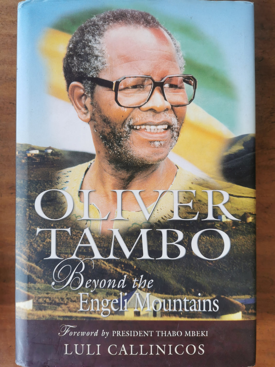 Oliver Tambo - Beyond the Engeli Mountains by Luli Callinicos