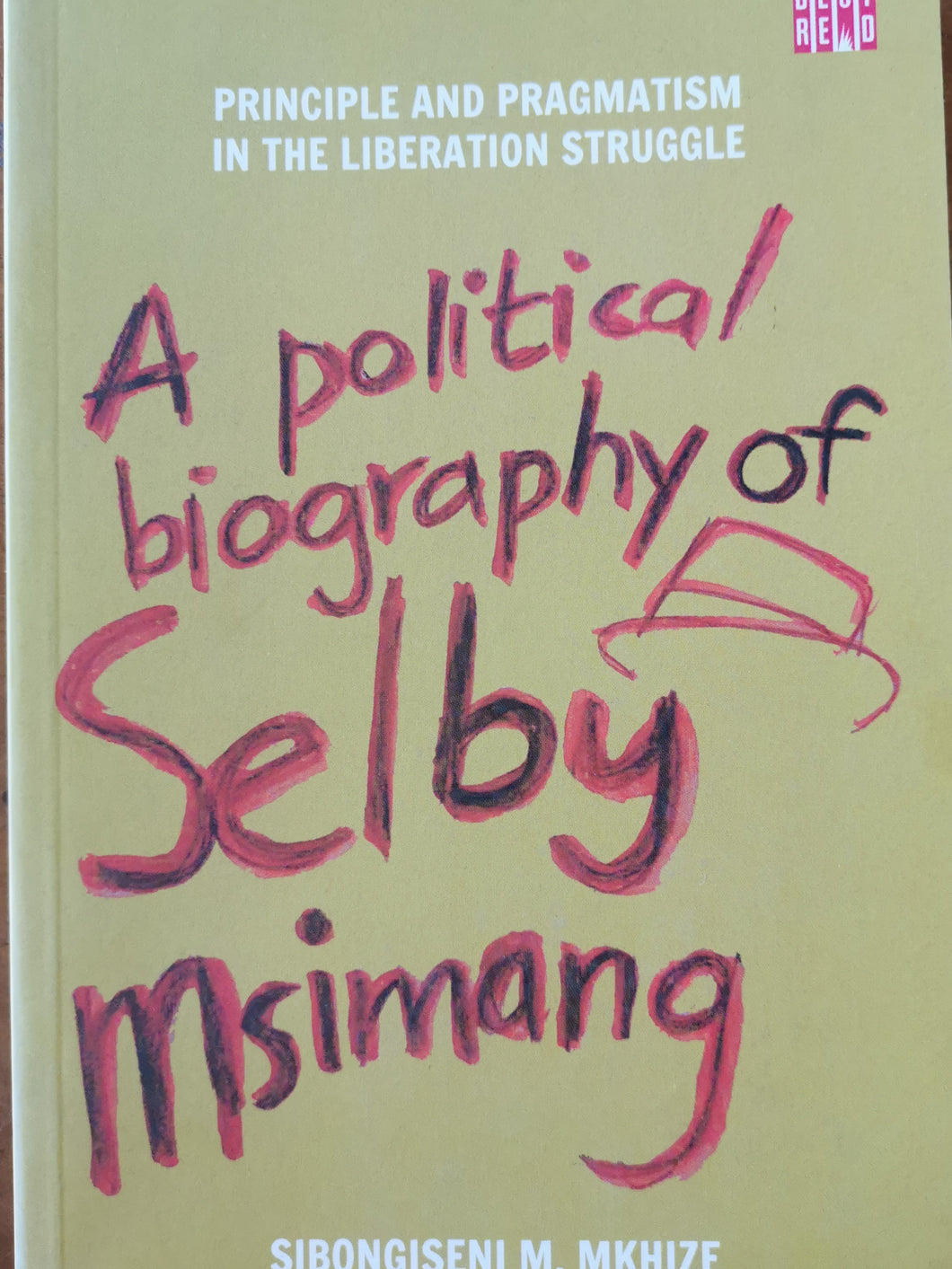 A political biography of Selby Msimang - Sibongiseni Mkhize