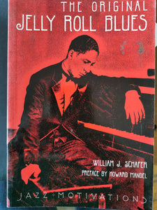 The Original Jelly Roll Blues - William J Schafer