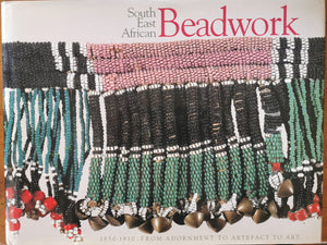 South East African Beadwork 1850-1910 - Michael Stevenson and Michael Graham-Stewart