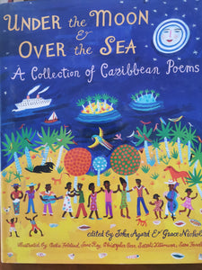 Under the Moon and Over the Sea: A Collection of Caribbean Poems
