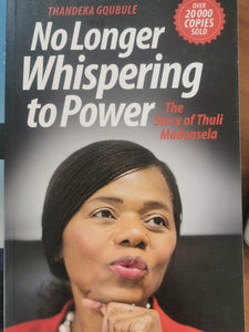 No Longer Whispering to Power - The Story of Thuli Madonsela
