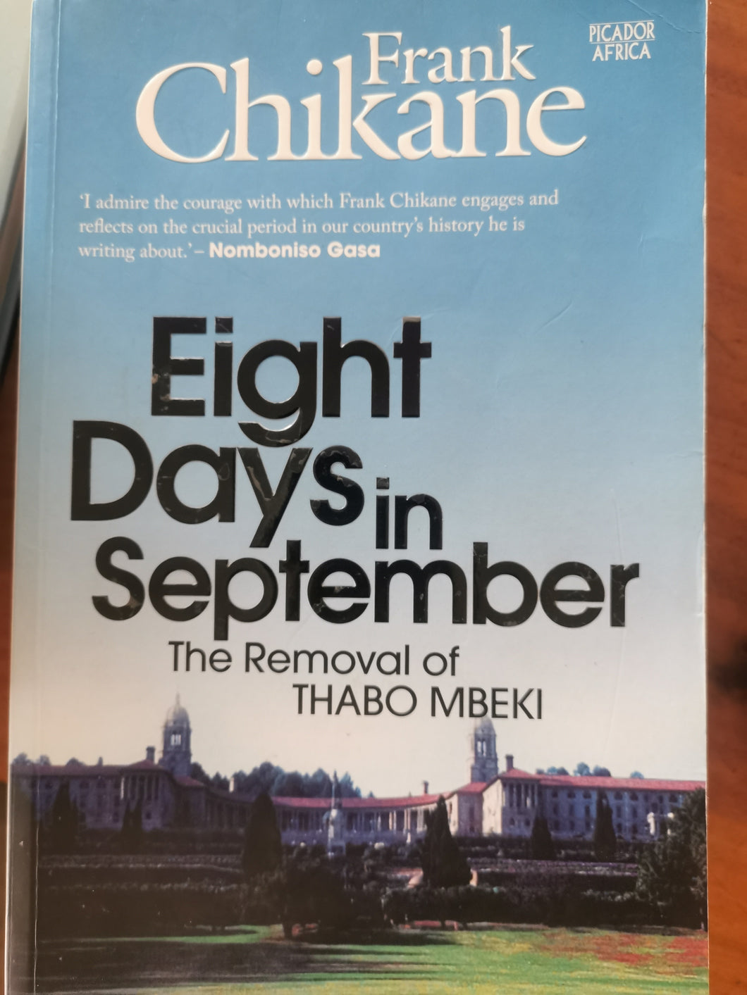 Frank Chikane - Eight Days in September: The Removal of Thabo Mbeki