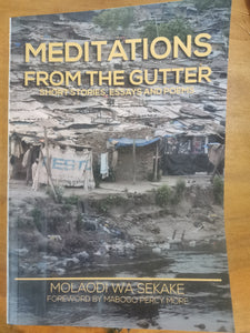 Molaodi Wa Sekake - Meditations from the Gutter: Short Stories, Essays and Poems