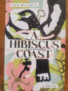 Nick Mulgrew - A Hibiscus Coast