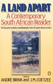 A Land Apart: A Contemporary South African Reader - Ed by Andre Brink and JM Coetzee