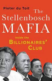 The Stellenbosch Mafia: Inside the Billionaires' Club -  Pieter du Toit