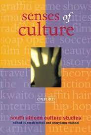 Senses of Culture - Edited by Sarah Nuttall and Cheryl-Ann Michael