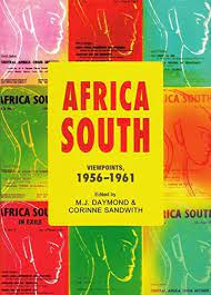 Africa South: Viewpoints, 1956-1961 - Edited by M.J.Daymond and Corinne Sandwith