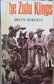 The Zulu Kings - Brian Roberts