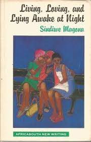 Sindiwe Magona - Living, Loving and Lying Awake at Night