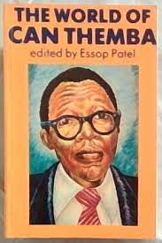 The World of Can Themba edited by Essop Patel