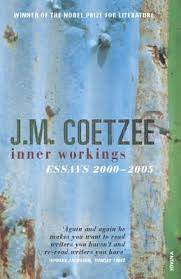 JM Coetzee - Inner Workings: Essays 2000-2005