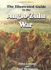 The Illustrated Guide to the Anglo-Zulu War - John Laband and Paul Thompson