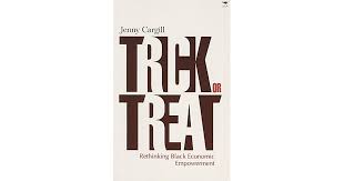 Trick or Treat: Rethinking Black Economic Empowerment - Jenny Cargill