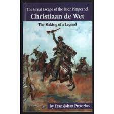 Christiaan de Wet: The Making of a Legend - Fransjohan Pretorius